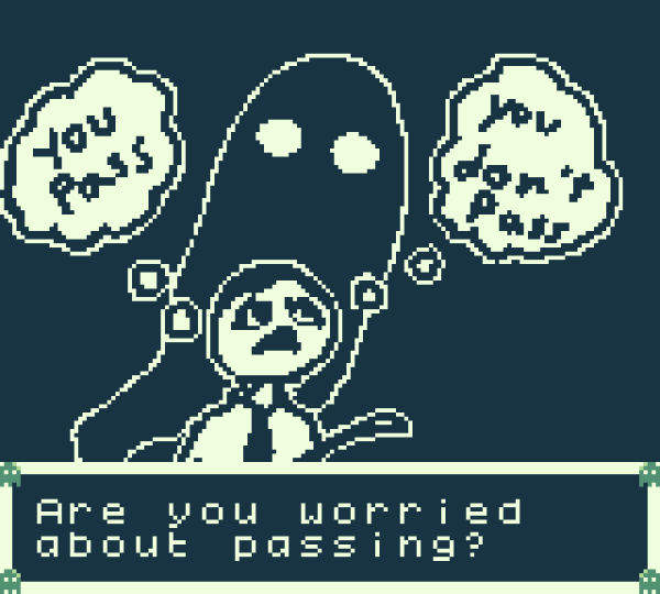 Ghost hanging over a worried person saying, 'You pass' on one side and 'You don't pass' on the other. Bottom text asks, 'Are you worried about passing?'
